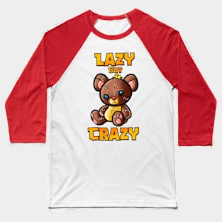 Lazy but crazy Baseball T-Shirt